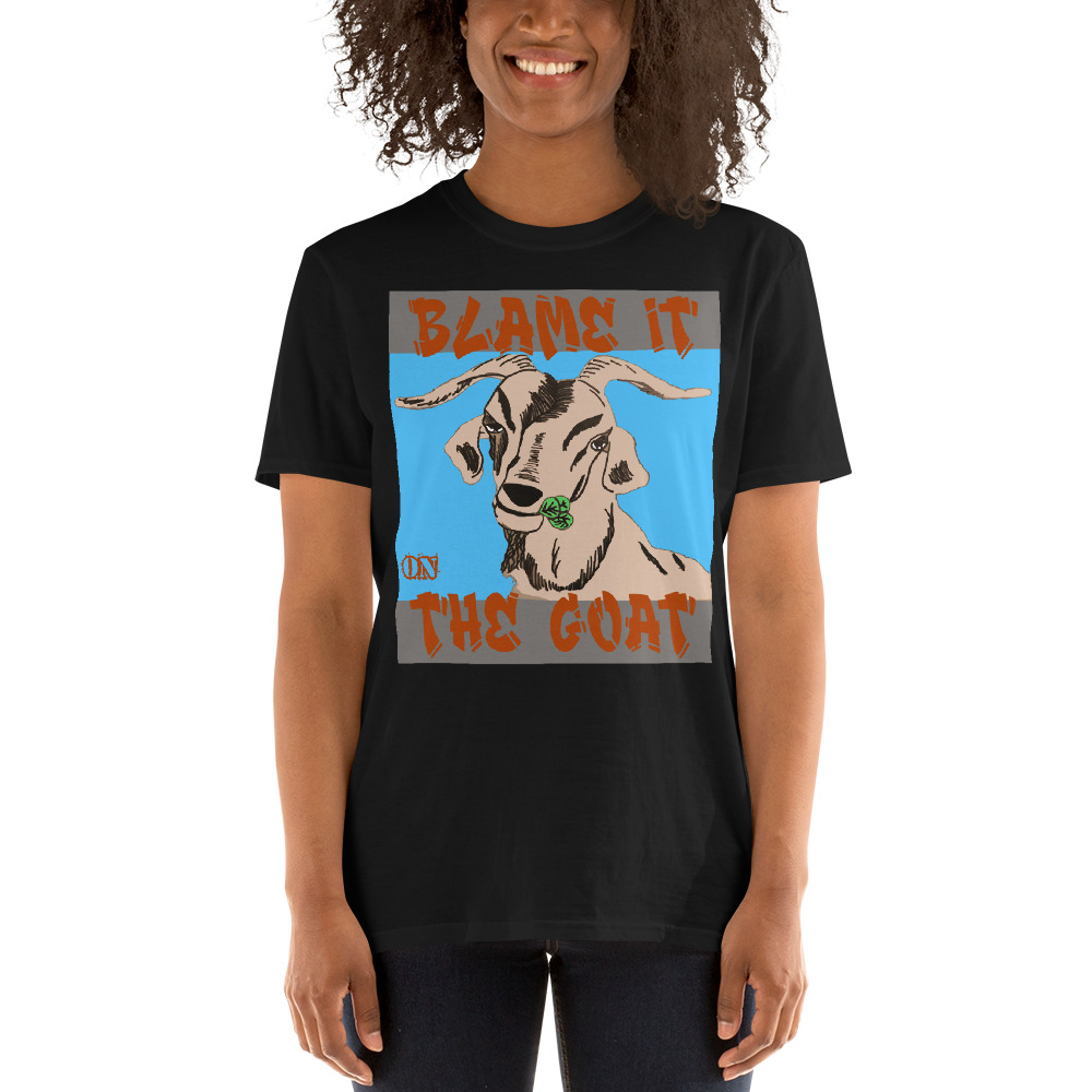 "blame it on the goat" Short-Sleeve Unisex T-Shirt